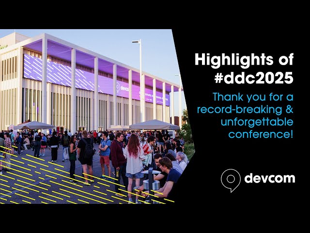 This is devcom - highlights from #ddc2025