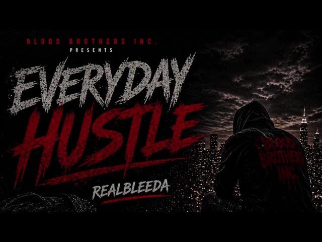 Realbleeda - Everyday Hustle (Official Audio)
