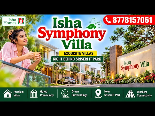 Isha Symphony Villa Siruseri | Luxury Villas Near SIPCOT IT Park Chennai