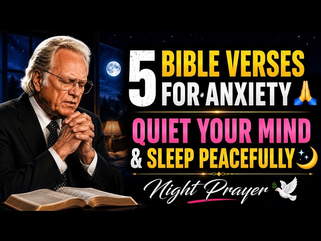 5 Healing Bible Scriptures to Quiet Your Anxious Mind and Sleep Tonight 🙏🌙BILLY GRAHAM