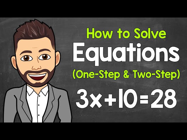 How to Solve Equations | One-Step & Two-Step | Math with Mr. J