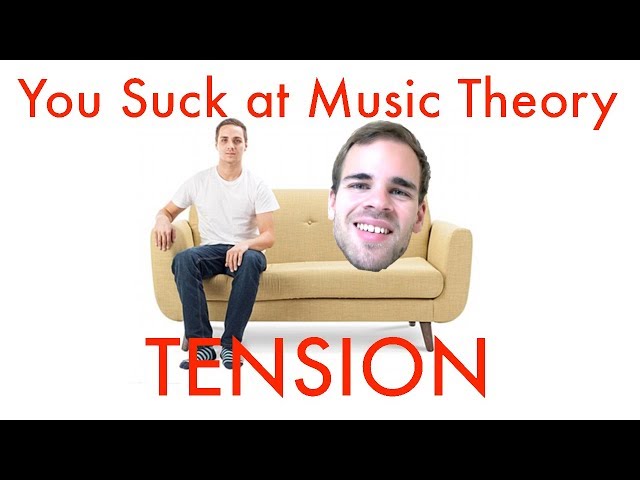 You Suck at Music Theory #2: Creating Tension