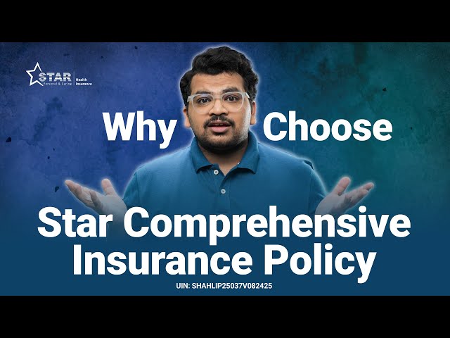 Guide To Star Comprehensive Insurance Policy | Why Choose Star Comprehensive Plan | STAR HEALTH