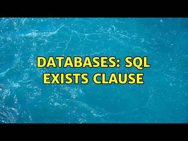 Databases: Sql Exists clause