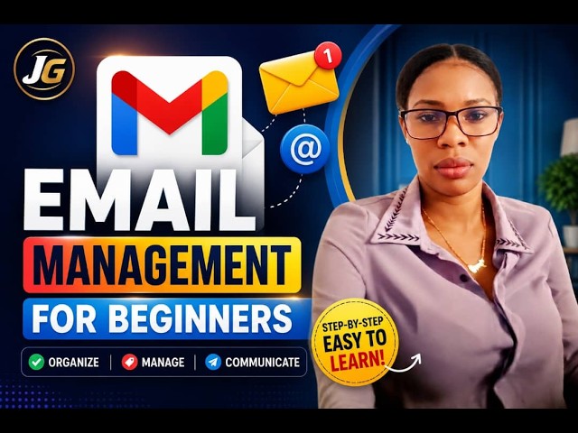 Email Management for Beginners | Learn Gmail Basics & Stay Organized