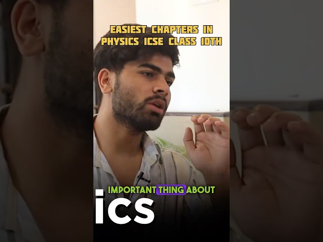 5 Easiest chapters Of ICSE Class 10th Physics | 98% Strategy