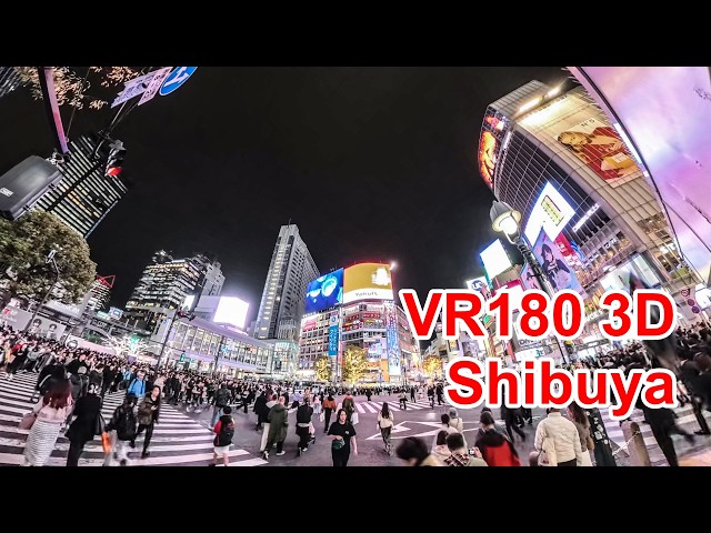 [VR180 3D]Tokyo Shibuya - VR渋谷 dual Insta360 X5