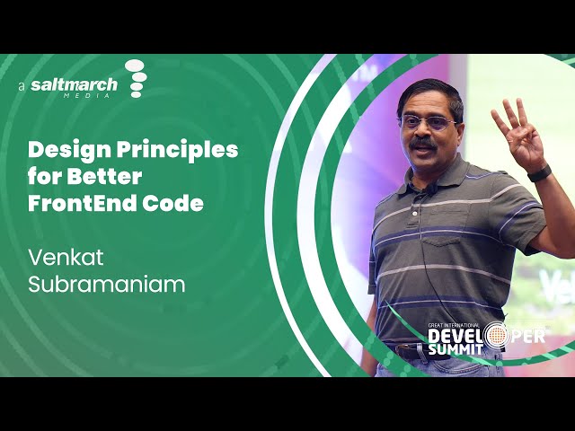 Design Principles for Better FrontEnd Code by Venkat Subramaniam