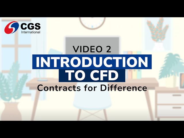 Introduction to Contracts for Difference (CFD) - Video 2 (2025)