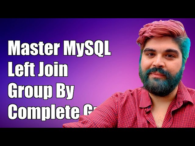 Mastering MySQL Left Join with Group By and Between: A Complete Guide