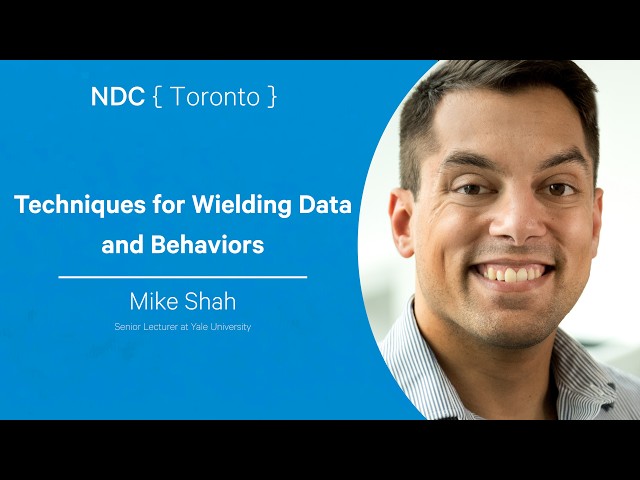Techniques for Wielding Data and Behaviors - Mike Shah - NDC Toronto 2026