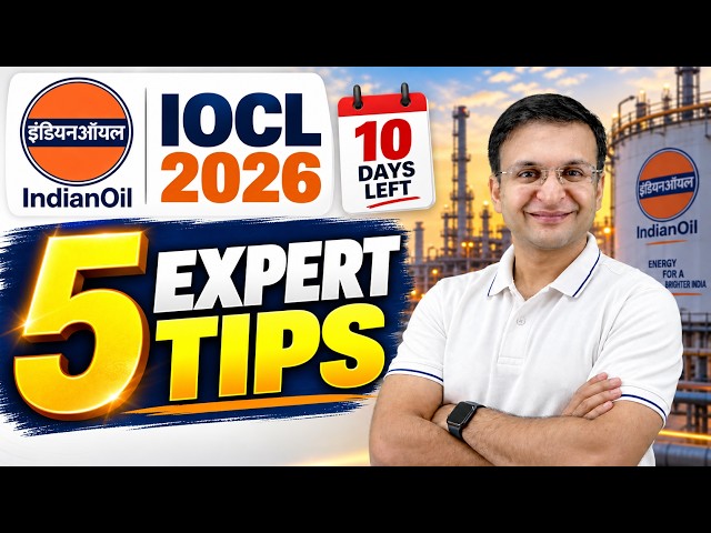 IOCL 2026: Last 10 Days में कैसे तैयारी करें? | 5 Expert Tips