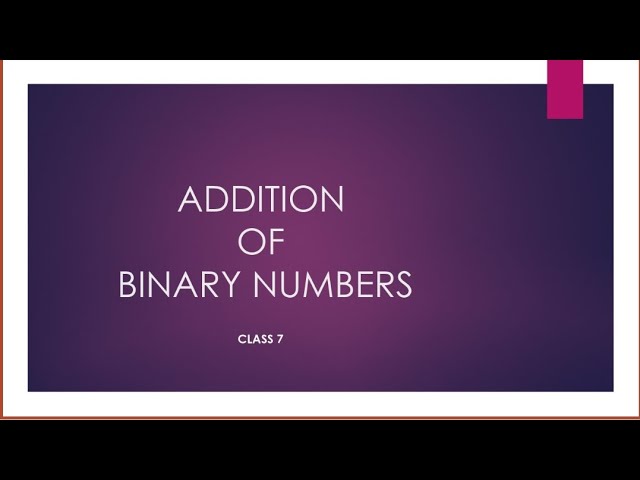 BINARY ADDITION| How To Add Binary Numbers |CLASS 7|Binary Addition Tutorial