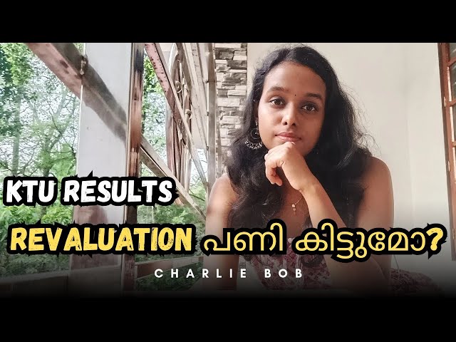 Will marks decrease if revaluation is given?😲|KTU Revaluation Criteria|Btech|Charlie Bob