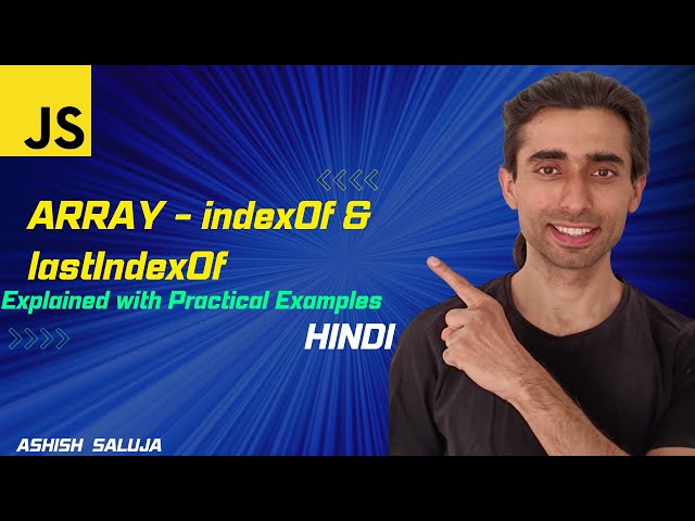 Array indexOf() and lastIndexOf() in JavaScript with practical examples - Hindi