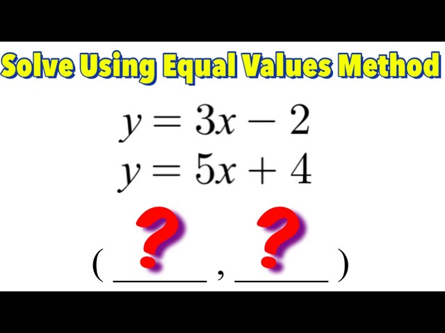 Solving System of Linear Equations Using The Equal Values Method