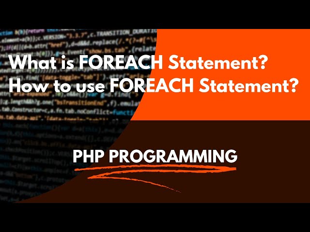 Foreach statement in PHP | How to use foreach statement in PHP | When to use foreach statement