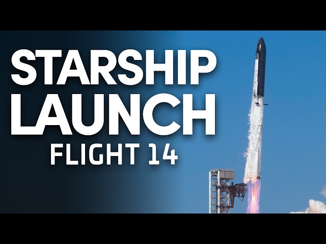 SpaceX Starship Flight 14 - Launch & Booster Splashdown - LAUNCH STREAM