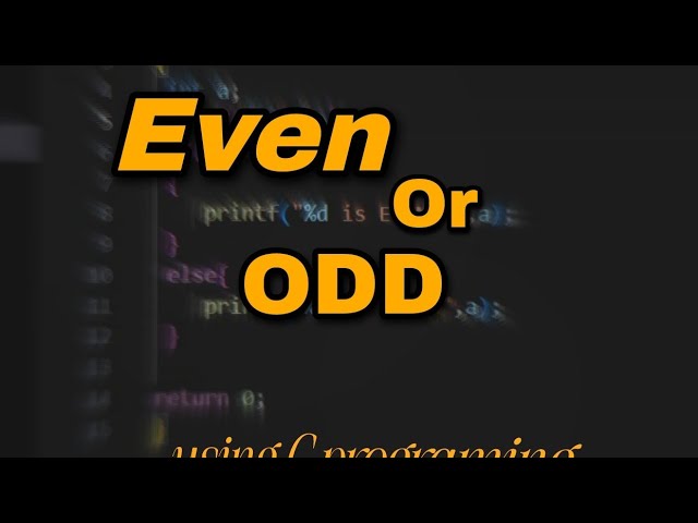 Even or Odd number  Problem Solving Using C programing using Visual Studio Code.