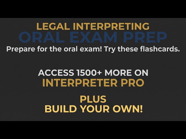 Legal Interpreting Oral Exam Prep | Audio-Visual Flashcard Sample
