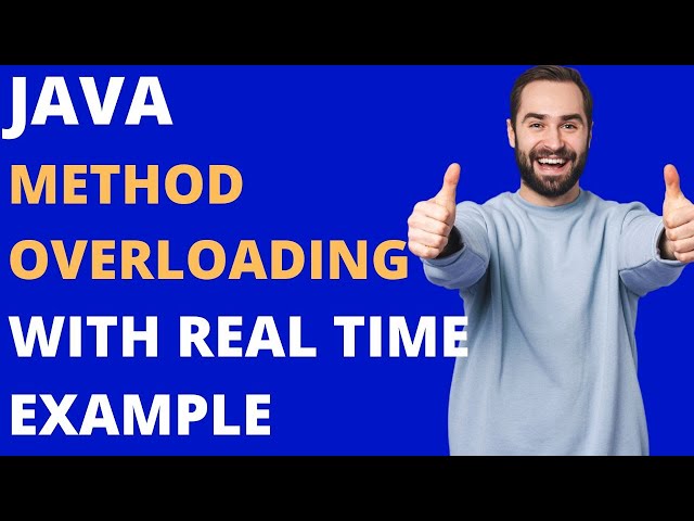 Java Method Overloading with Real Time Example 2022 | You Will Never Forget