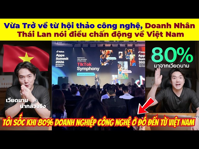 Returning from a Tech Summit, Thai Entrepreneur Reveals Shocking Truth About Vietnam