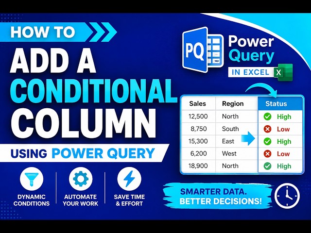 PQ 11 HOW TO ADD CONDITIONAL COLUMNS USING POWER QUERY & LOGICAL FUNCTION IN EXCEL