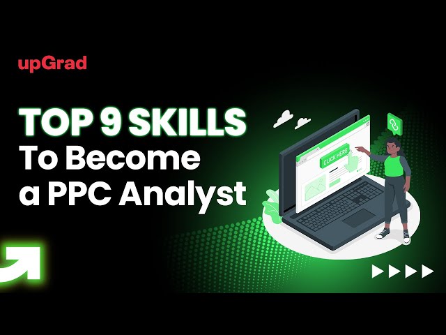 Top 9 Skills To Become a PPC Analyst | PPC Tutorial For Beginners | Become a PPC Analyst