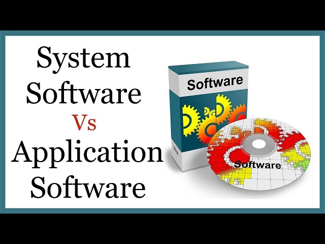 System Software Vs Application Software | Types of Software