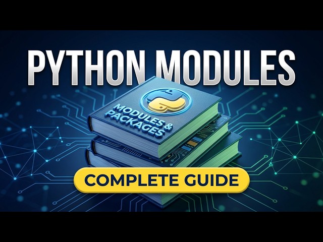 Python Modules & Packages Explained for Beginners