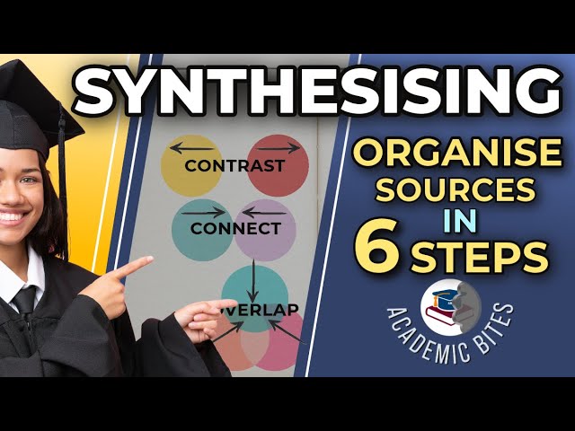 Synthesising: How to Combine Your Sources in Academic Writing