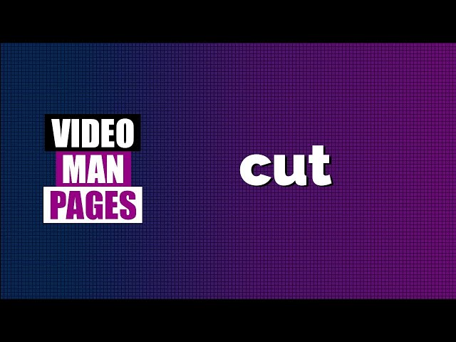 'cut' - cut sections from lines of text - Video Man Pages