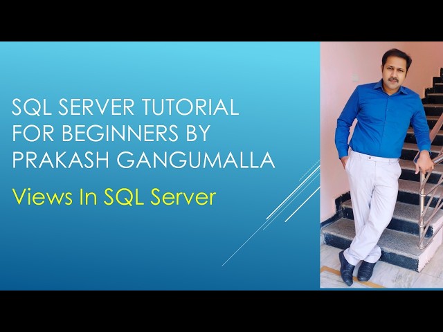 Views in SQL Server by Prakash Gangumalla | Creating a View in SQL Server | Altering a View in SQL