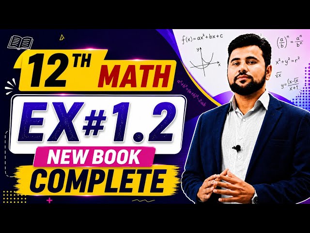 12th class Math new book Exercise 1.2 | Class 12 maths exercise 1.2 | New math Unit 1