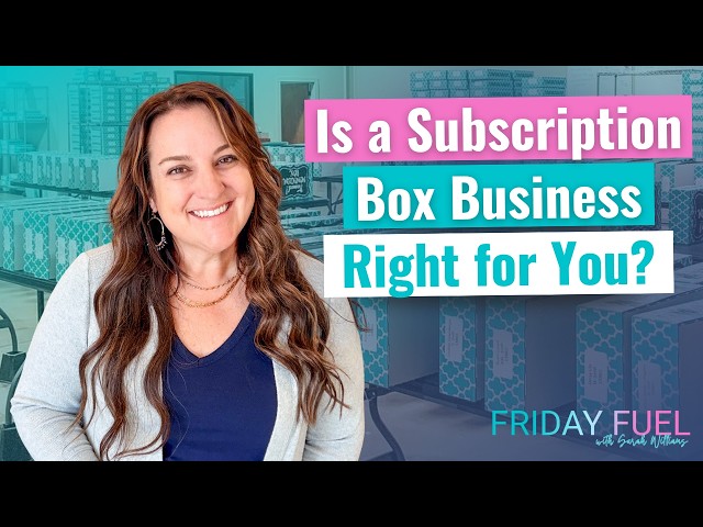Is a Subscription Box Business Right for You?