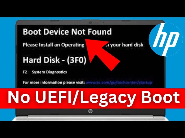 "Boot Device Not Found" HP Laptop & No Legacy boot option in BIOS