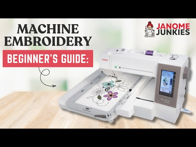 Machine Embroidery 101 | Everything You Need to Get Started