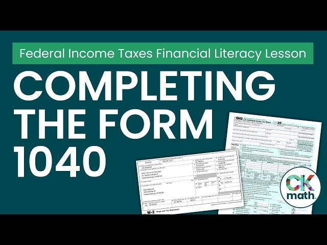 Completing the Form 1040 | High School Financial Literacy Income Tax Lesson