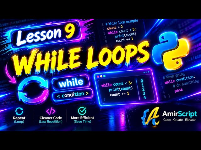 Python for Absolute Beginners - Lesson 9: While Loops Explained (Full Course 2026)🚀