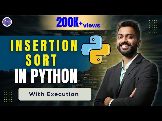 Lec-47: INSERTION SORT in PYTHON 🐍 | DSA Concepts in Python 🐍