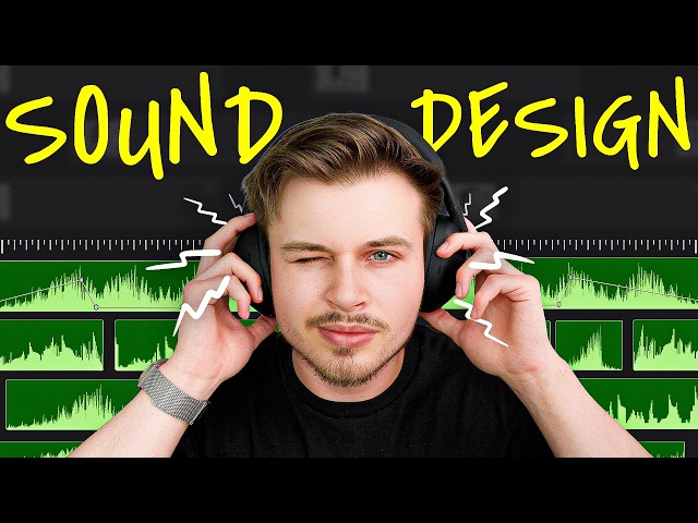 How To Sound Design ANY Video In 15 Minutes