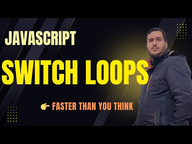 بهترین راه استفاده از  دستورات شرطی و حلقه‌ها | Switch, Loops (for, while, do while, forEach) in js