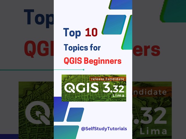 Top 10 Topics for QGIS Beginners
