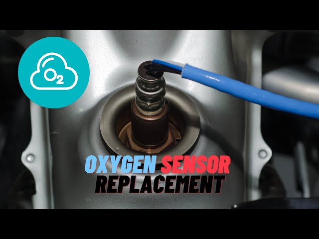 Oxygen Sensor Replacement and What You Need To Know O2 Sensor Change