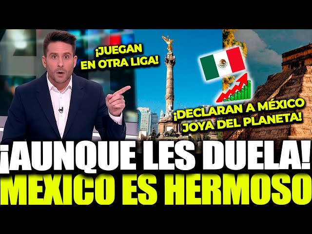 ¡EL MUNDO LO ADMITE! MÉXICO ES ELEGIDO ENTRE LOS MÁS BELLOS Y DESATA CELOS AFUERA