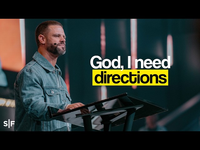 God Sets The Destination, Not You | Steven Furtick