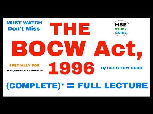The BOCW Act, 1996 || THE BUILDING & OTHER CONSTRUCTION WORKERS ACT, 1996 | HSE STUDY GUIDE