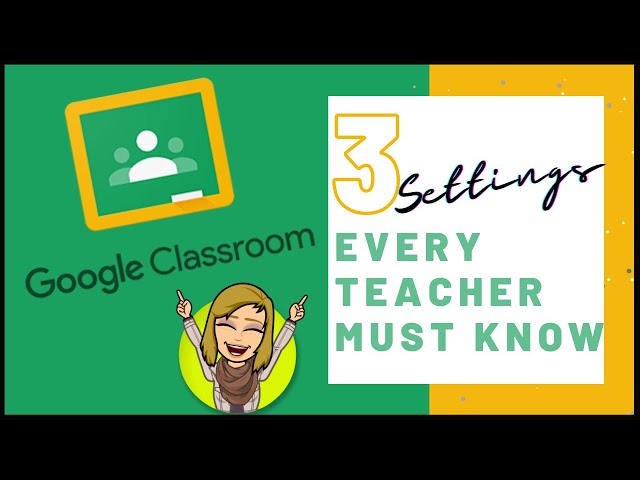 Google Classroom Settings Every Teacher Must Know!