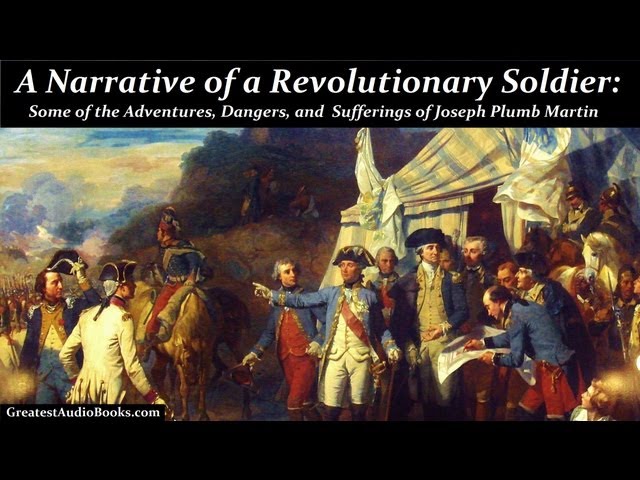A NARRATIVE OF A REVOLUTIONARY SOLDIER by Joseph Plumb Martin - FULL AudioBook