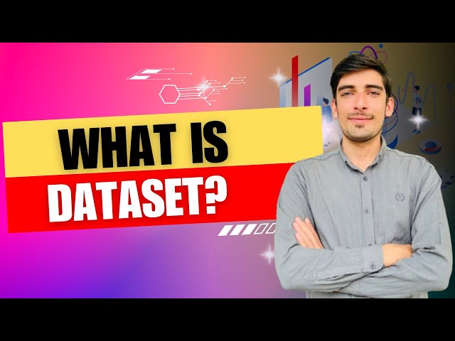 What is Dataset | All about dataset